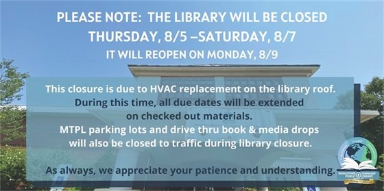 MTPL closed from Thursday, 8/5 to Saturday, 8/7