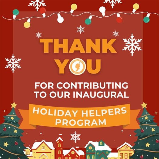Thank you for contributing to our inaugural Holiday Helpers Program!