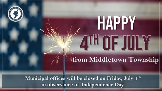 Municipal offices will be closed on Friday, 7/4 in observance of Independence Day.