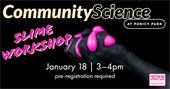 Community Science Slime Workshop