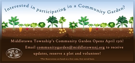 Interested in participating in a Community Garden? Email communitygarden@middletownnj.org
