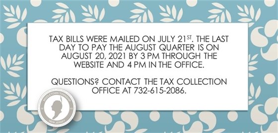 Tax bills were mailed on 7/21