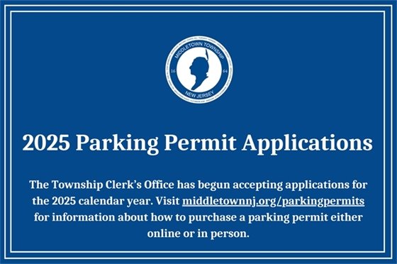 The Township Clerk’s Office has begun accepting applications for the 2025 calendar year. Visit middletownnj.org/parkingpermits for information about how to purchase a parking permit either online or in person.