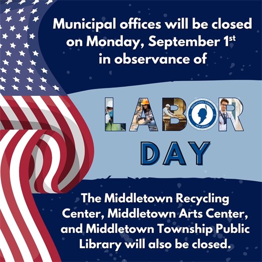 Municipal offices will be closed on Monday, 9/1 in observance of Labor Day.