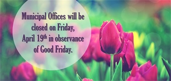 Offices closed on Friday, April 19th for Good Friday