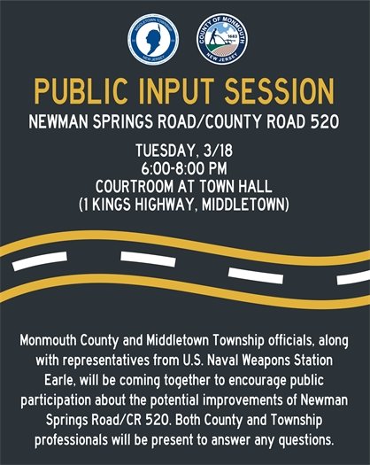 Monmouth County and Middletown Township officials, along with representatives from U.S. Naval Weapons Station Earle, will be coming together to encourage public participation about the potential improvements of Newman Springs Road/CR 520. Both County and Township professionals will be present to answer any questions.