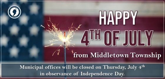 Municipal offices will be closed on Thursday, 7/4 in observance of Independence Day.