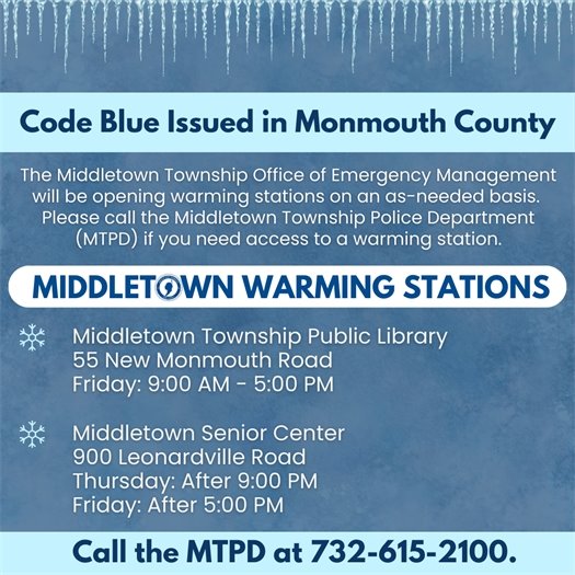 The Middletown Township Office of Emergency Management will be opening warming stations on an as-needed basis.  Please call the Middletown Township Police Department (MTPD) if you need access to a warming station.