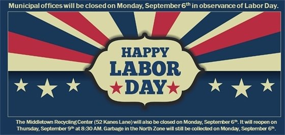 Municipal offices and Recycling Center will be closed on Monday, September 6 in observance of Labor Day.