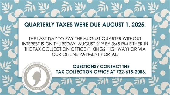 Quarterly taxes were due August 1, 2025. The last day to pay without interest is Thursday, 8/21.