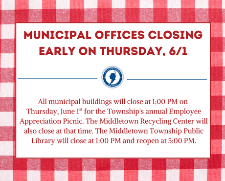 All municipal buildings will close at 1p on Thurs., 6/1 for our annual Employee Appreciation Picnic.