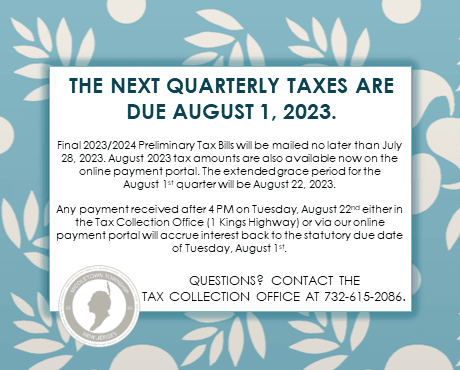 Quarterly taxes are due Tues., 8/1. The extended grace period is until 4 PM on Tues., 8/22.